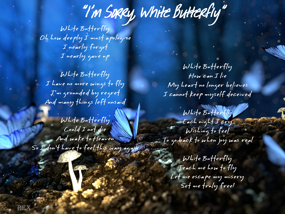 I'm sorry white butterfly